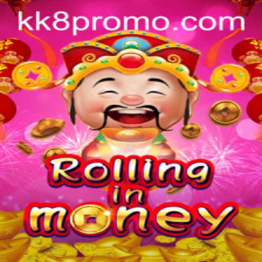 Exploring the Exciting World of RollingInMoney: The KK8 Revolution